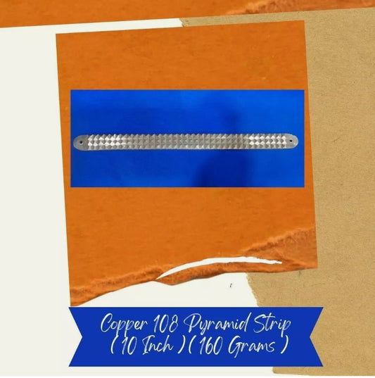 108 Copper Pyramid Strip For Space Division & Virtual Shifting 10 Inch Energized